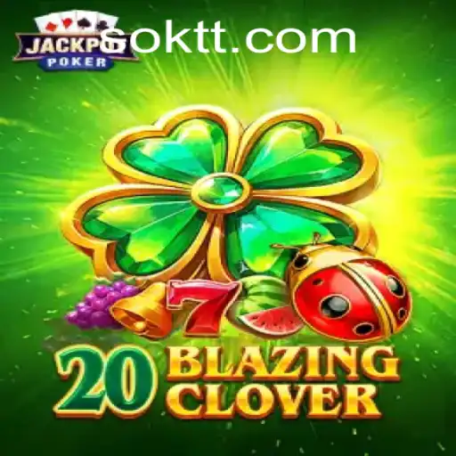 Discovering the Thrills of 20BlazingClover